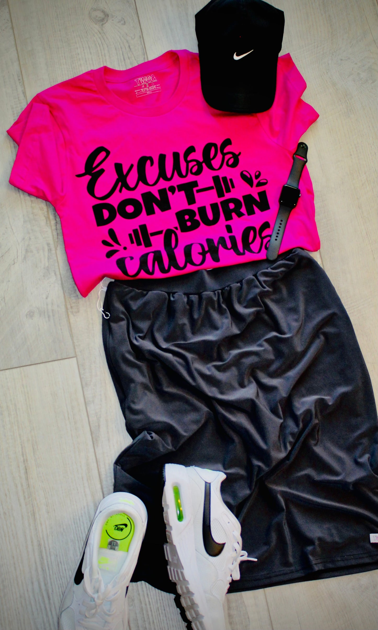 Excuses Don't Burn Calories Tee