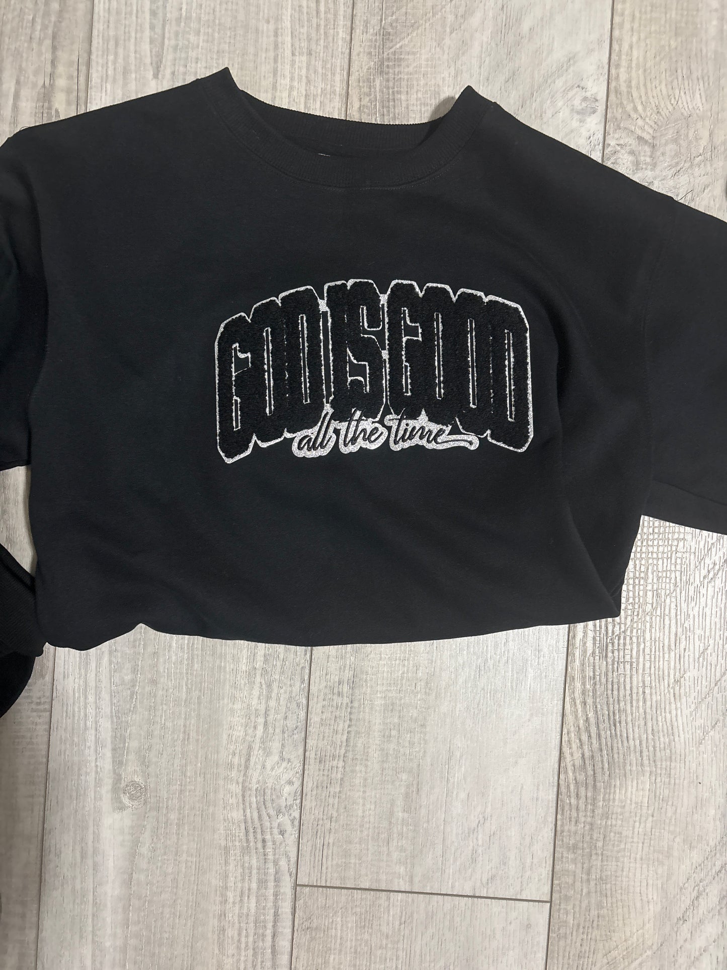 ✨ GOD IS GOOD All The Time Chenille Patch Crewneck