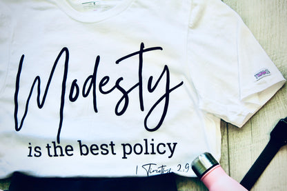 Modesty is the Best Policy Tee