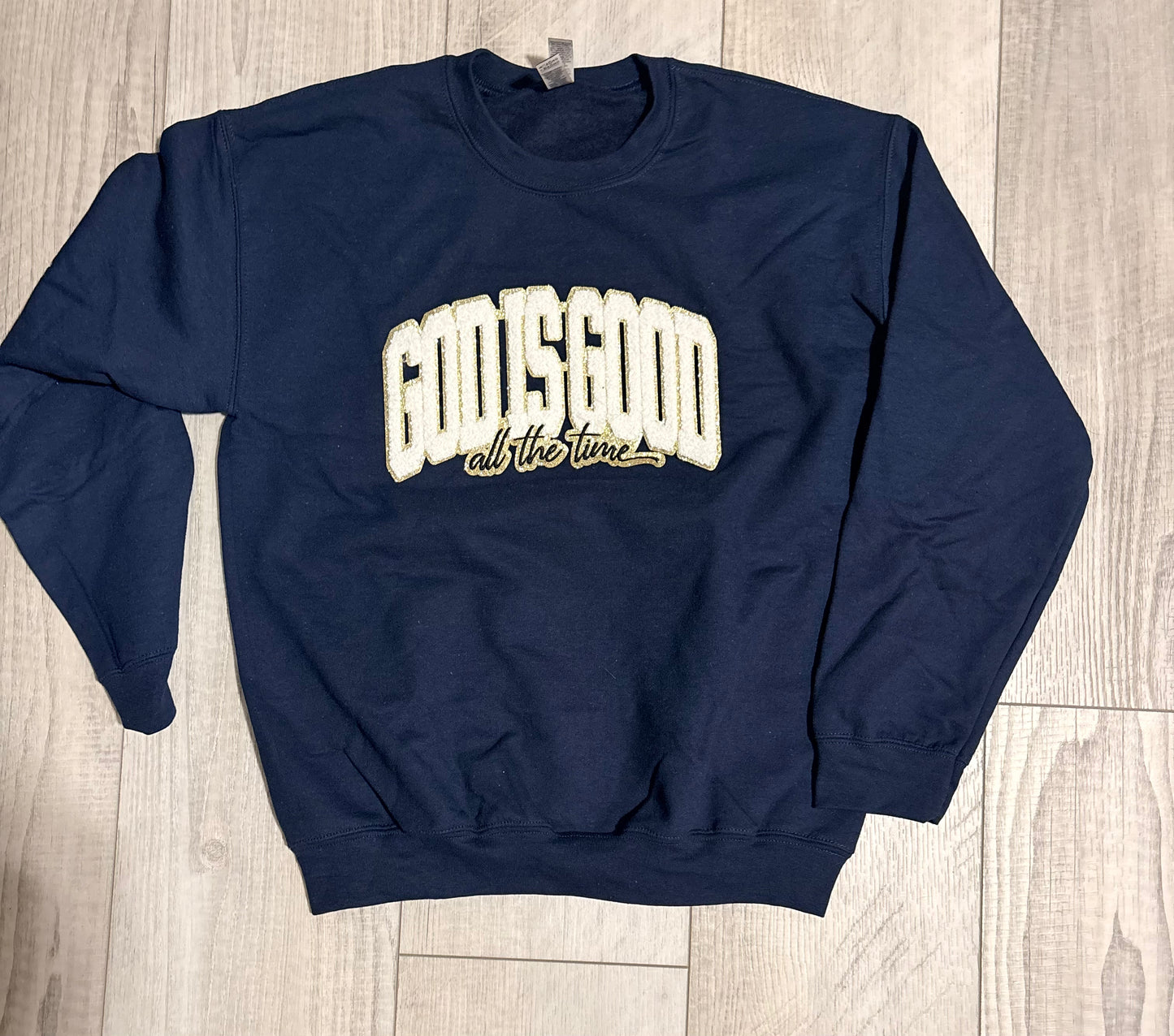 ✨ GOD IS GOOD All The Time Chenille Patch Crewneck