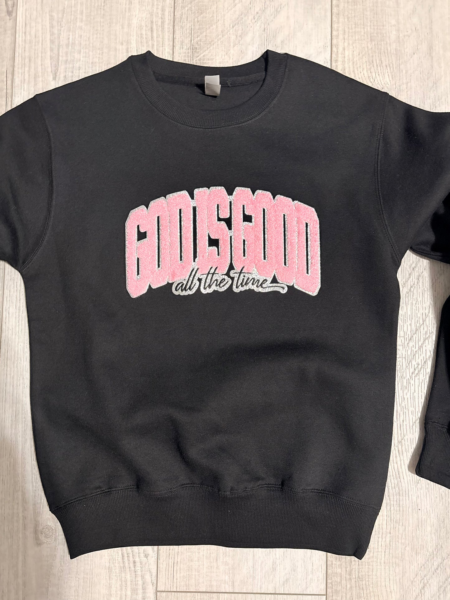 ✨ GOD IS GOOD All The Time Chenille Patch Crewneck