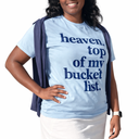 Heaven Top of My Bucket List Graphic Tee
